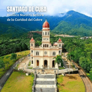 Basílica Santuario Nacional de Nuestra Señora de la Caridad del Cobre (Santiago de Cuba)